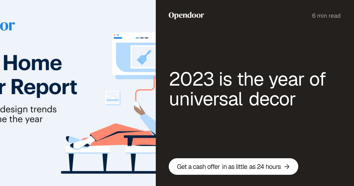 2023 is the year of universal decor | Opendoor