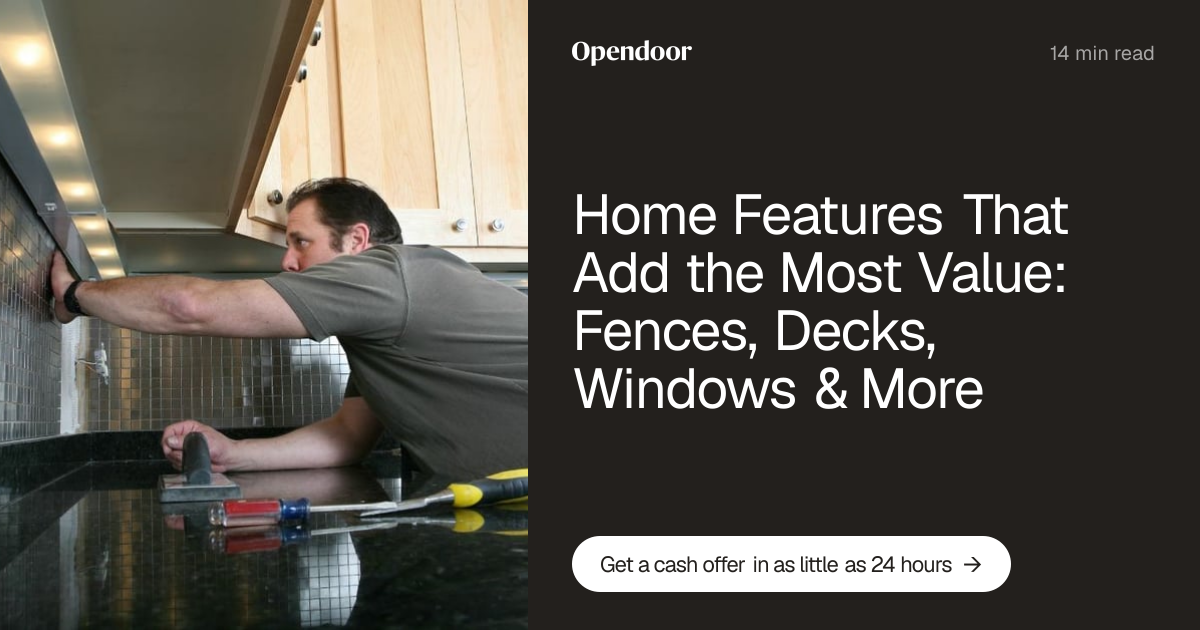 Home Features That Add the Most Value: Fences, Decks, Windows & More ...