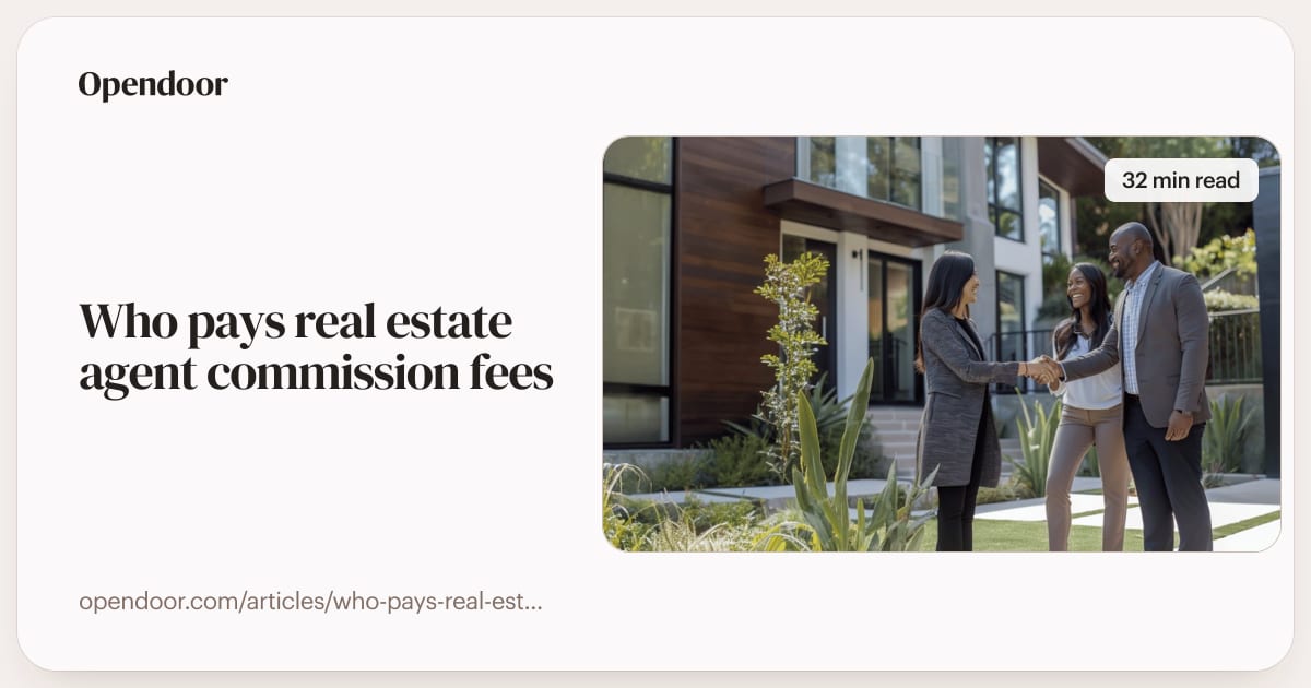 Who Pays Realtor Fees? (After the 2024 NAR Settlement) | Opendoor